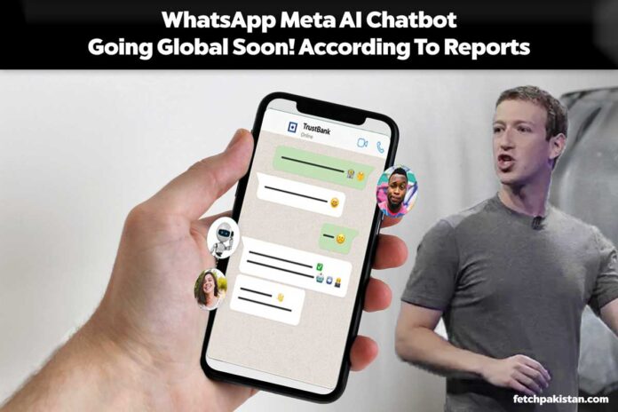 WhatsApp Meta AI Chatbot Going Global Soon! Accourding To Reports