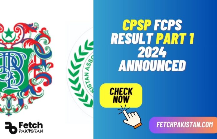 CPSP FCPS Result Part 1 2024 Announced