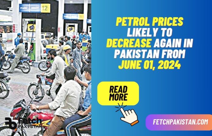 Petrol Prices likely to Decrease Again in Pakistan from June 01, 2024