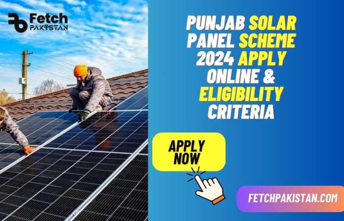 Punjab Solar Panel Scheme 2024 Apply Online & Eligibility Criteria