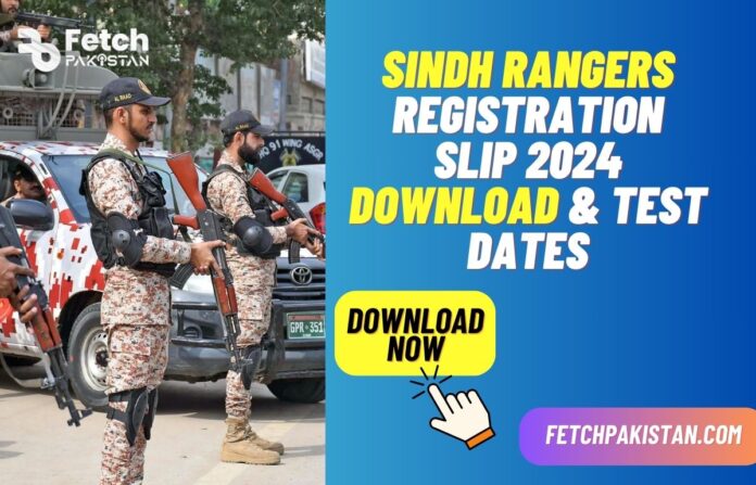 Sindh Rangers Registration Slip 2024 Download & Test Dates