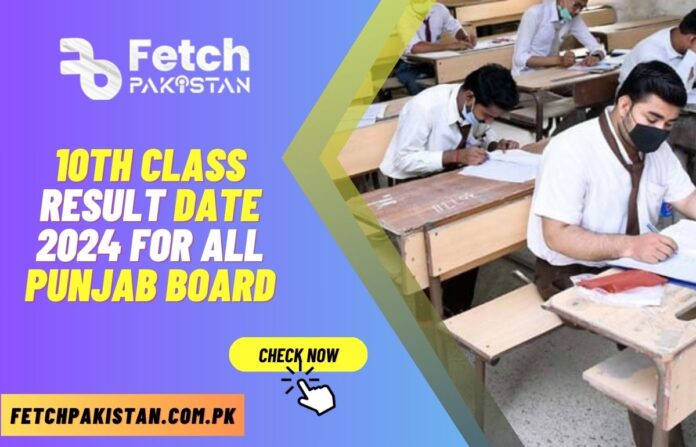 10th Class Result Date 2024 For All Punjab Board