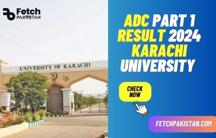 ADC Part 1 Result 2024 Karachi University