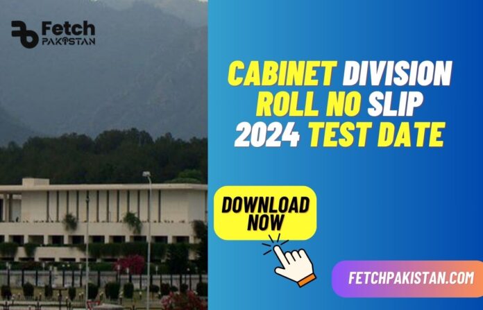 Cabinet Division Roll No Slip 2024 Download & Test Date Announced