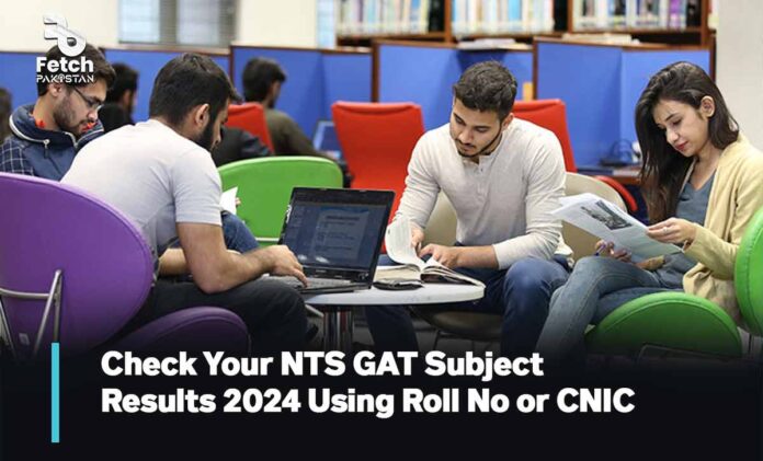 Check NTS GAT Subject Results 2024 By Using Roll No or CNIC