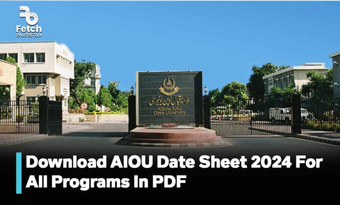 Download AIOU Date Sheet 2024 For All Programs In PDF