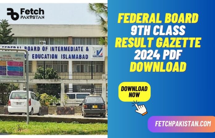 Federal Board 9th Class Result Gazette 2024 PDF Download