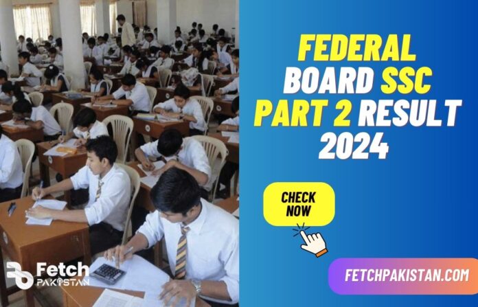 Federal Board SSC Part 2 Result 2024