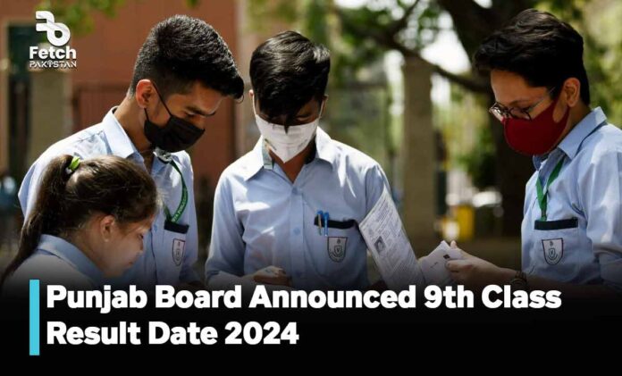 Punjab Board Announced 9th Class Result Date 2024