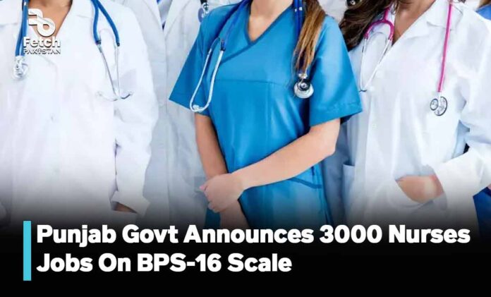 Punjab Govt Announces 3000 Nurses Jobs On BPS-16 Scale